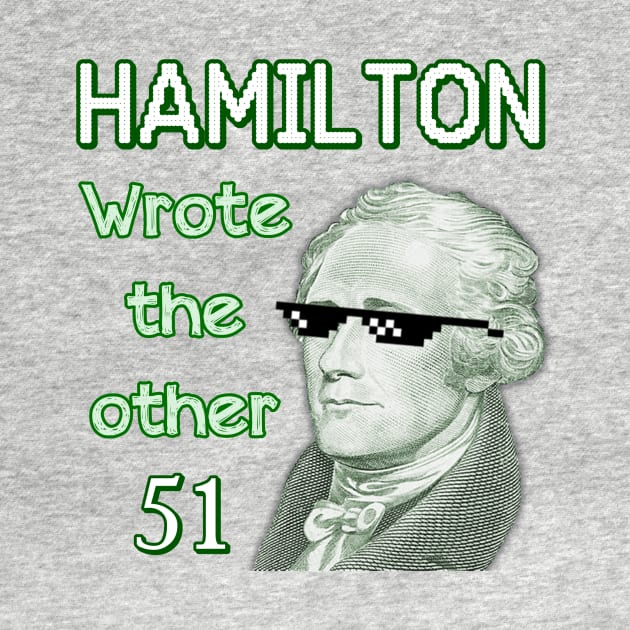 Hamilton wrote the other 51 by DebHarley